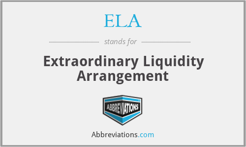 ELA - Extraordinary Liquidity Arrangement