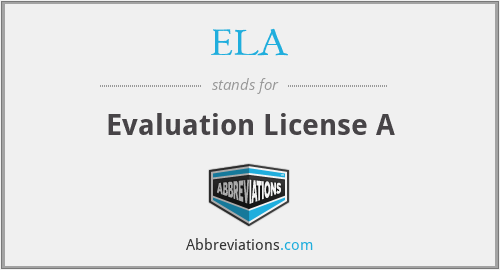 ELA - Evaluation License A