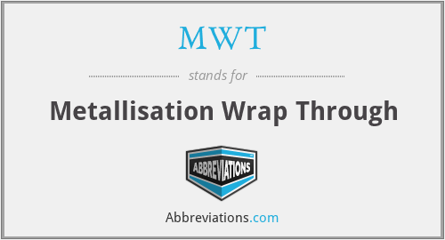 MWT - Metallisation Wrap Through