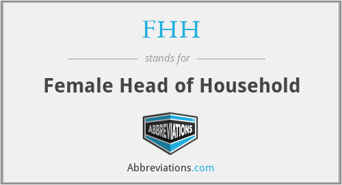 FHH - Female Head of Household
