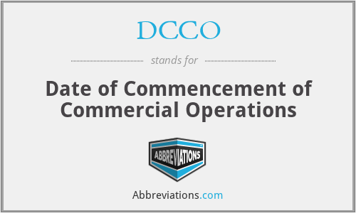 DCCO - Date of Commencement of Commercial Operations