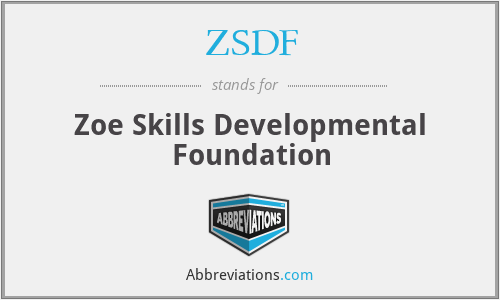ZSDF - Zoe Skills Developmental Foundation