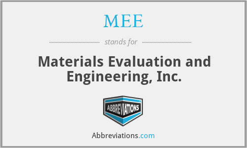 MEE - Materials Evaluation and Engineering, Inc.
