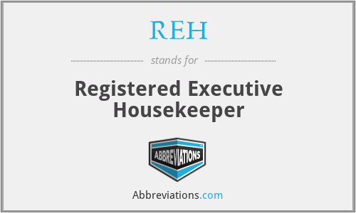 REH - Registered Executive Housekeeper