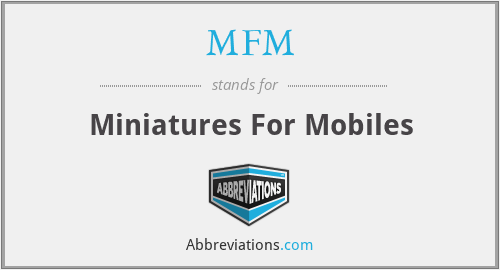 MFM - Miniatures For Mobiles