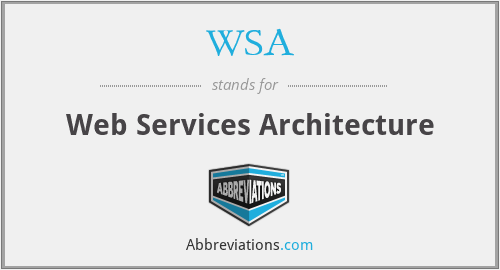 WSA - Web Services Architecture
