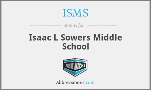 ISMS - Isaac L Sowers Middle School