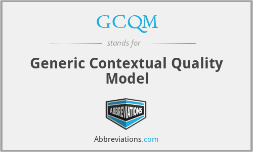 GCQM - Generic Contextual Quality Model