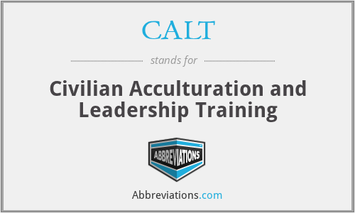 CALT - Civilian Acculturation and Leadership Training