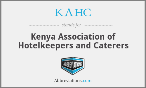 KAHC - Kenya Association of Hotelkeepers and Caterers