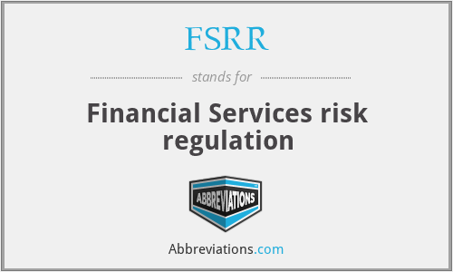 FSRR - Financial Services risk regulation