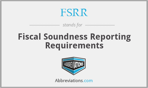 FSRR - Fiscal Soundness Reporting Requirements