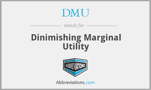 DMU - Dinimishing Marginal Utility