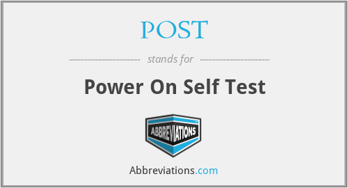 POST - Power On Self Test