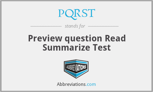 PQRST - Preview question Read Summarize Test