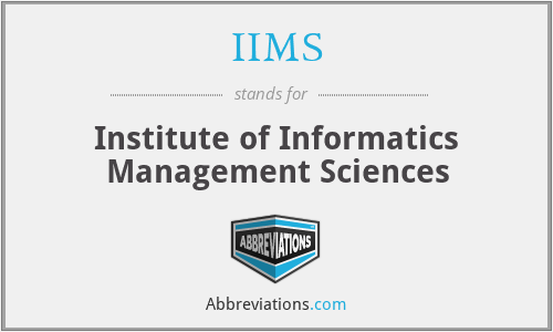 IIMS - Institute of Informatics Management Sciences