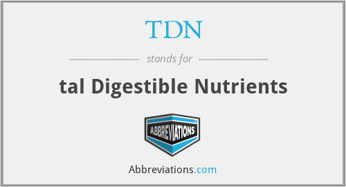 TDN - tal Digestible Nutrients