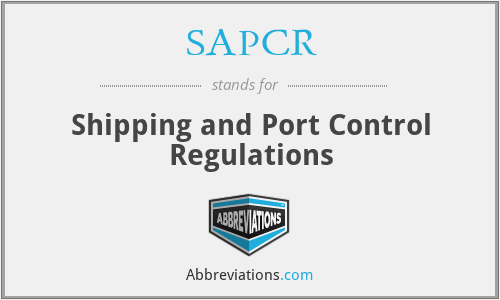 SAPCR - Shipping and Port Control Regulations