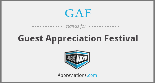 GAF - Guest Appreciation Festival