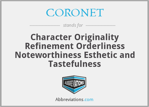 CORONET - Character Originality Refinement Orderliness Noteworthiness Esthetic and Tastefulness