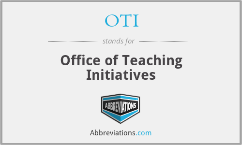 OTI - Office of Teaching Initiatives