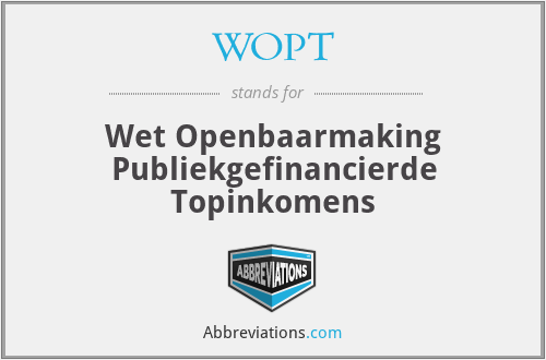 WOPT - Wet Openbaarmaking Publiekgefinancierde Topinkomens