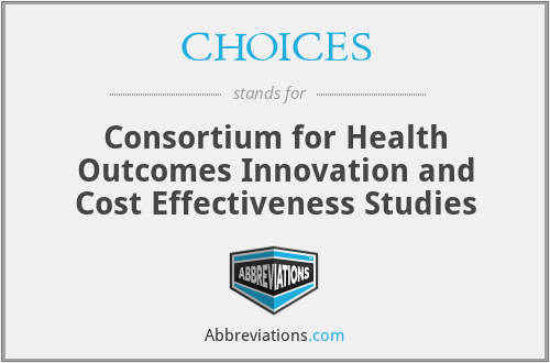 CHOICES - Consortium for Health Outcomes Innovation and Cost Effectiveness Studies