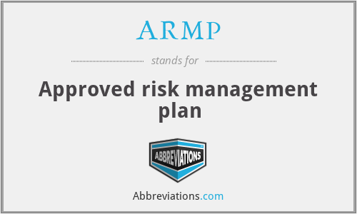 ARMP - Approved risk management plan