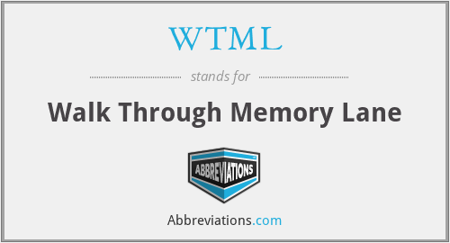 WTML - Walk Through Memory Lane