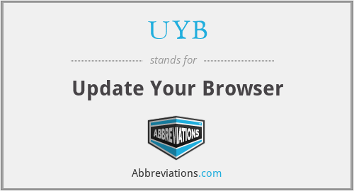 UYB - Update Your Browser
