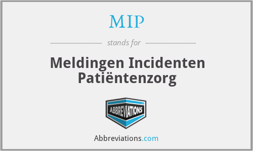 MIP - Meldingen Incidenten Patiëntenzorg