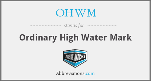 OHWM - Ordinary High Water Mark