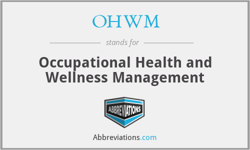 OHWM - Occupational Health and Wellness Management
