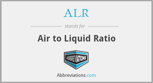 ALR - Air to Liquid Ratio