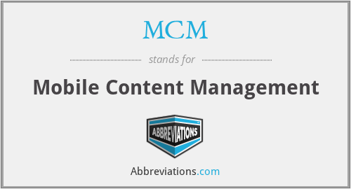 MCM - Mobile Content Management