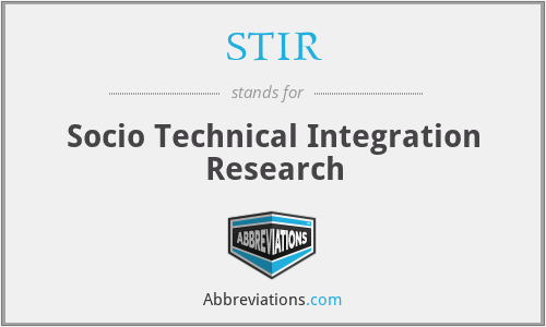 STIR - Socio Technical Integration Research