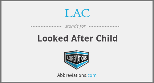 LAC - Looked After Child