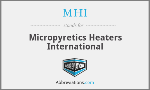 MHI - Micropyretics Heaters International