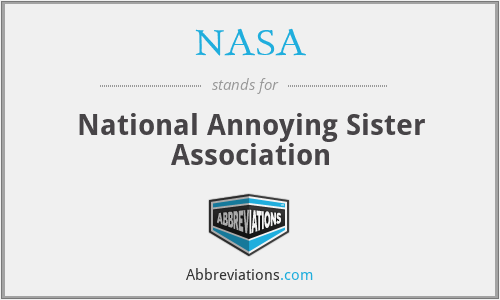 NASA - National Annoying Sister Association