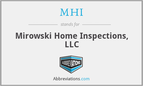 MHI - Mirowski Home Inspections, LLC