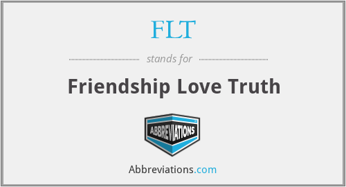FLT - Friendship Love Truth
