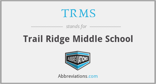 TRMS - Trail Ridge Middle School