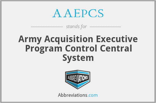 AAEPCS - Army Acquisition Executive Program Control Central System