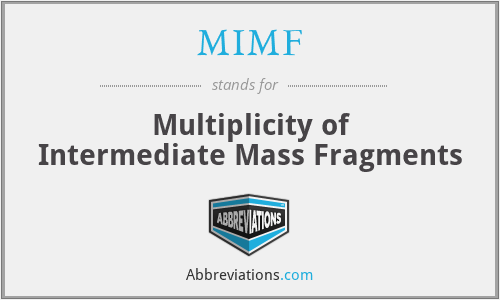 MIMF - Multiplicity of Intermediate Mass Fragments