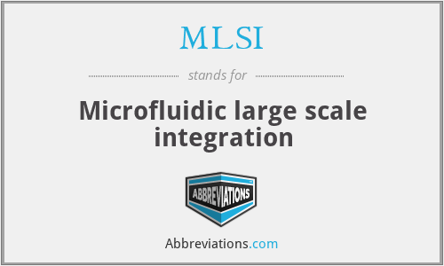 MLSI - Microfluidic large scale integration