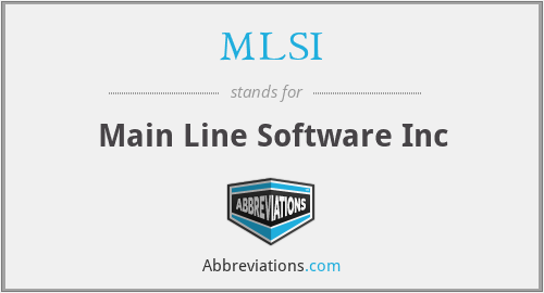 MLSI - Main Line Software Inc