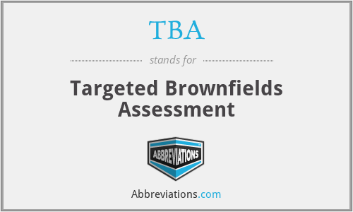 TBA - Targeted Brownfields Assessment