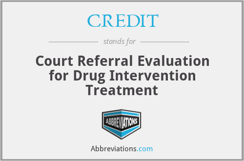 CREDIT - Court Referral Evaluation for Drug Intervention Treatment