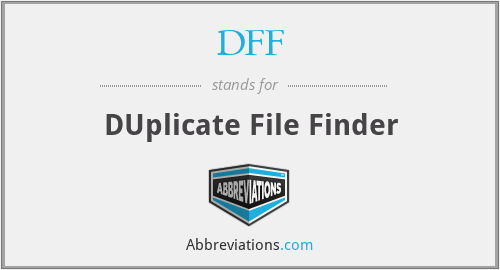 DFF - DUplicate File Finder