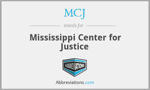 MCJ - Mississippi Center for Justice